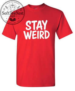 Keep Being Weird T-Shirt 2 Keep Being Weird T-Shirt